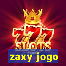 zaxy jogo